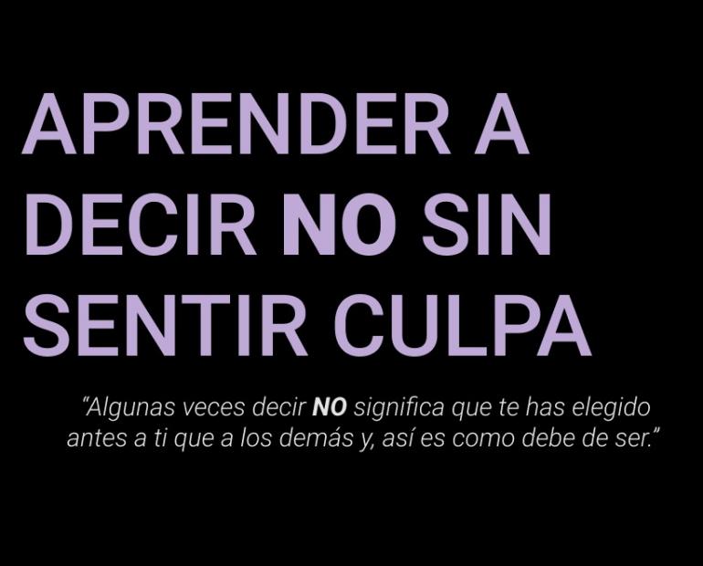 Aprender a decir NO sin sentir culpa.