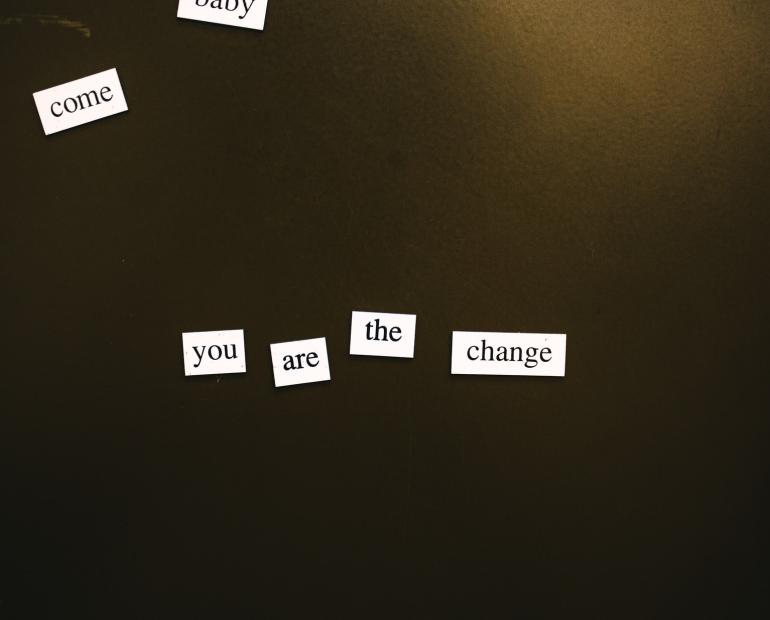 You Are The Change