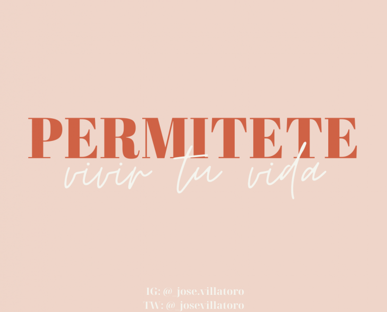 Imagen con frase que dice "Permítete vivir tu vida" con los cuentas de usuario del autor.